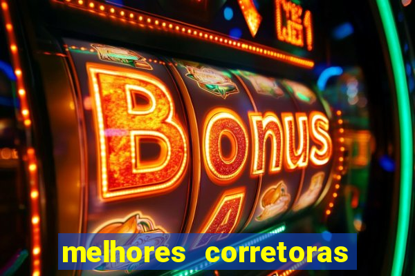 melhores corretoras de investimentos